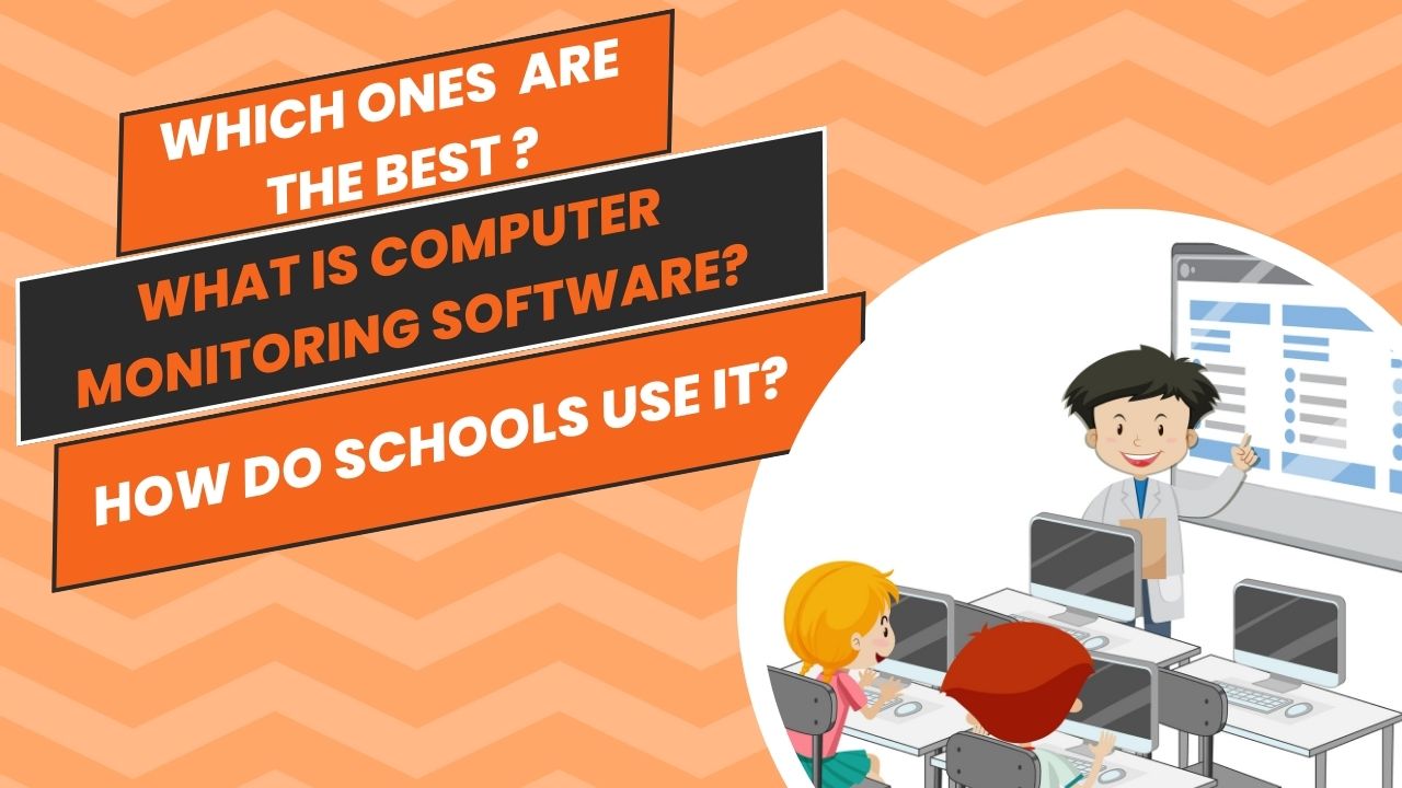 How do schools use computer monitoring software?