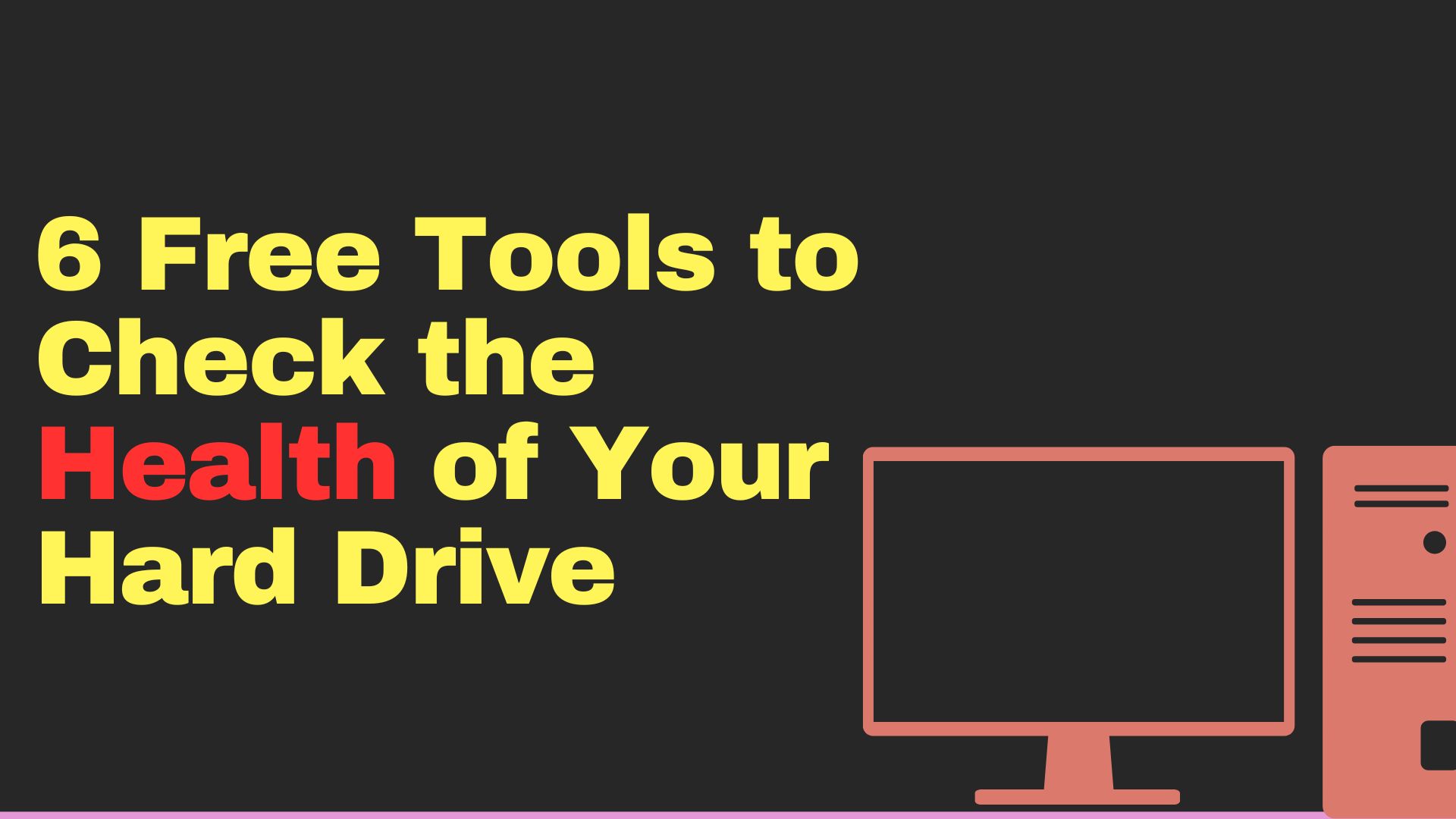 6 Free Tools to Check the Health of Your Hard Drive